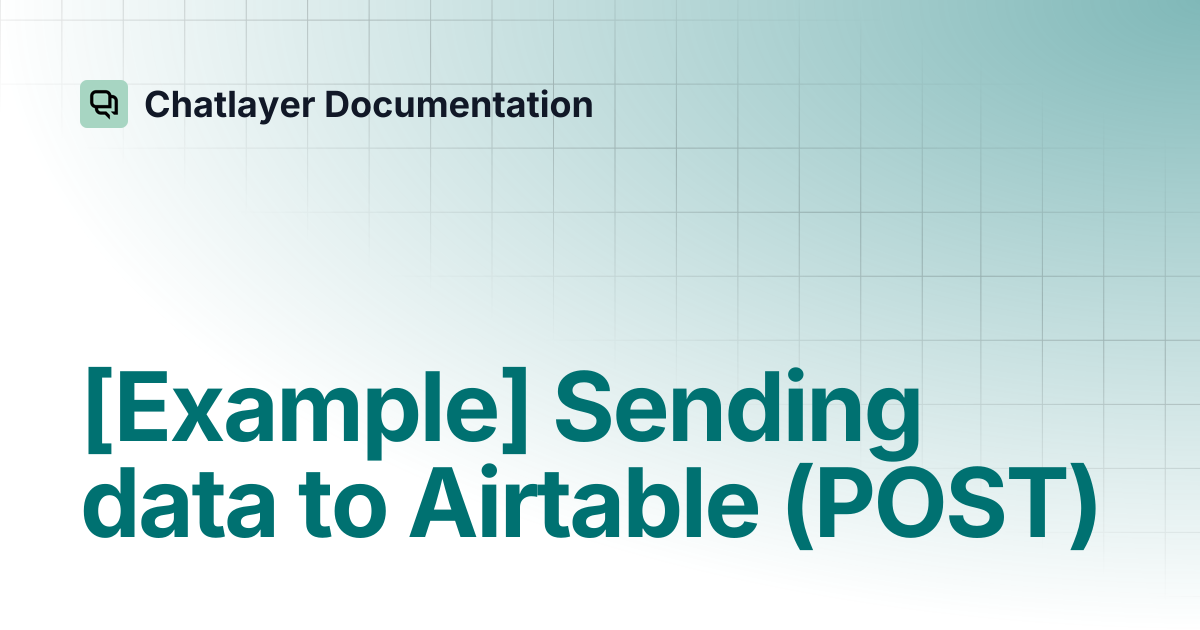 [Example] Sending data to Airtable (POST) | Chatlayer Documentation