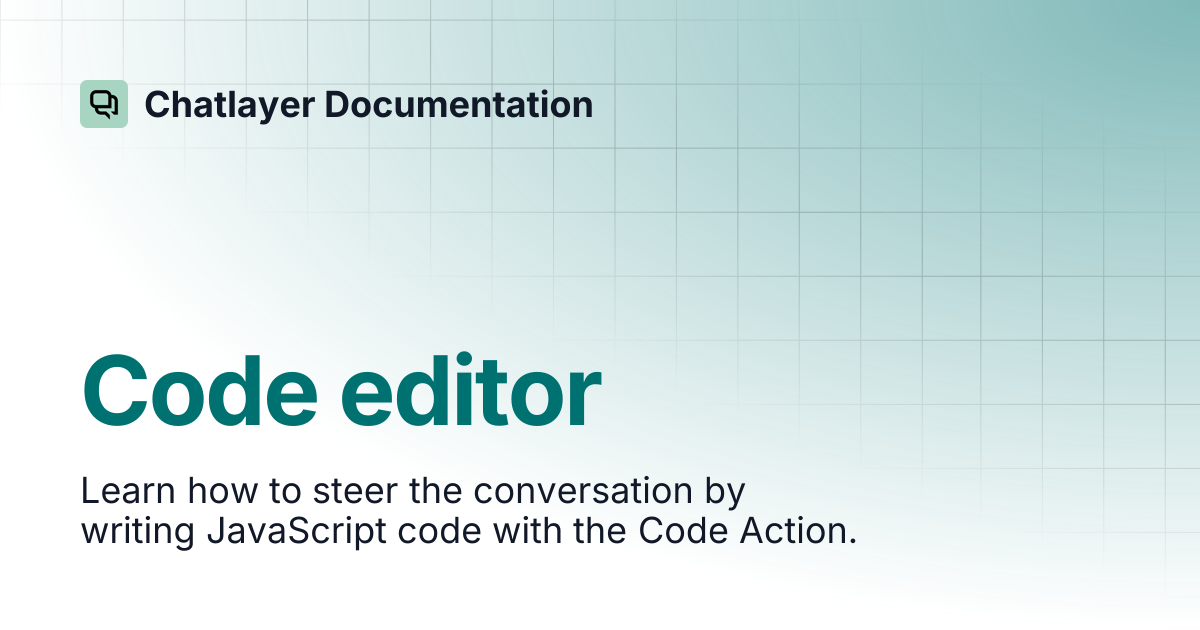 Code editor | Chatlayer Documentation