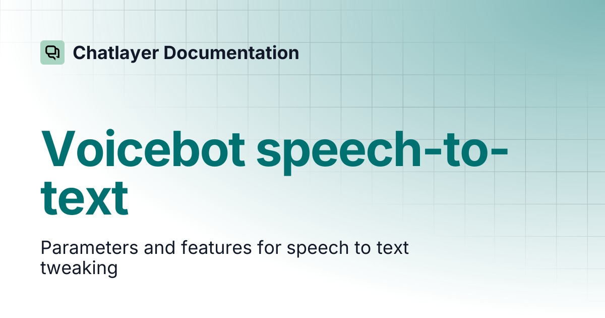 Voicebot speech-to-text | Chatlayer Documentation