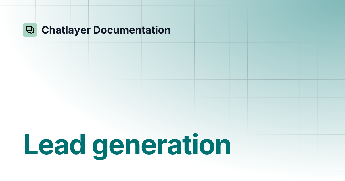Lead generation | Chatlayer Documentation