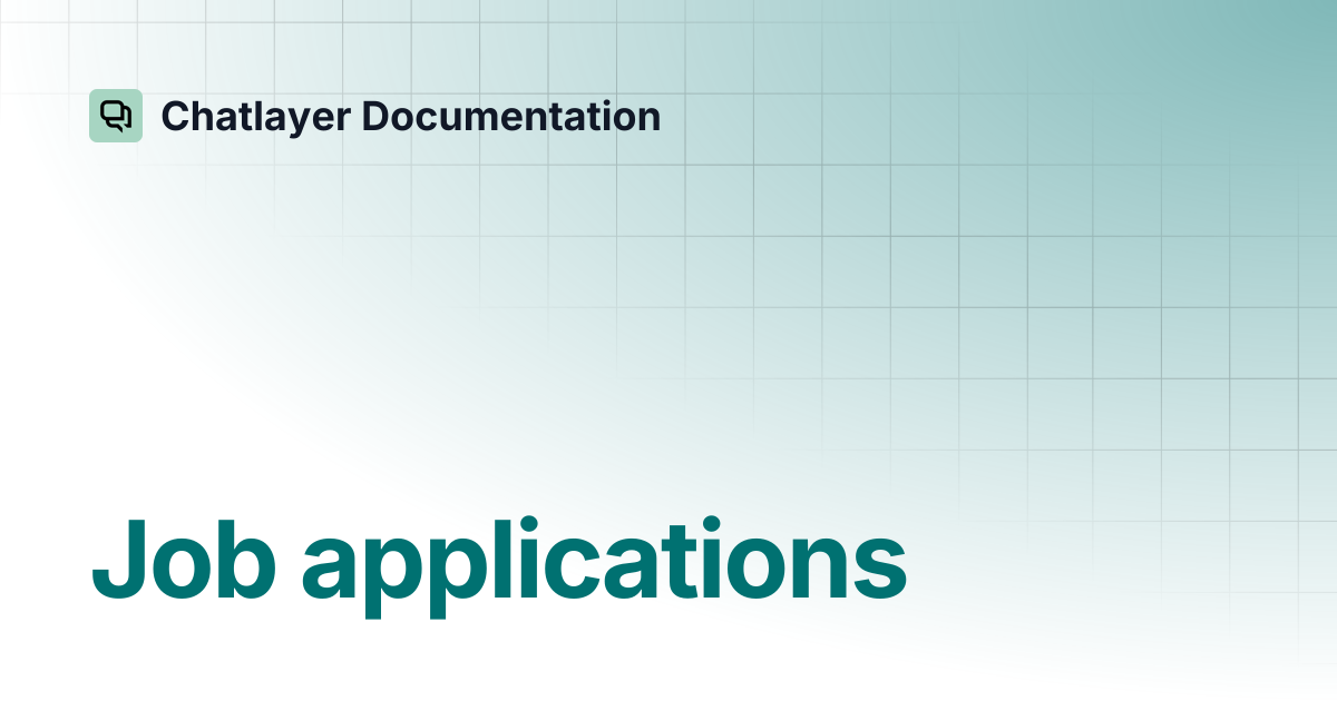 Job applications | Chatlayer Documentation