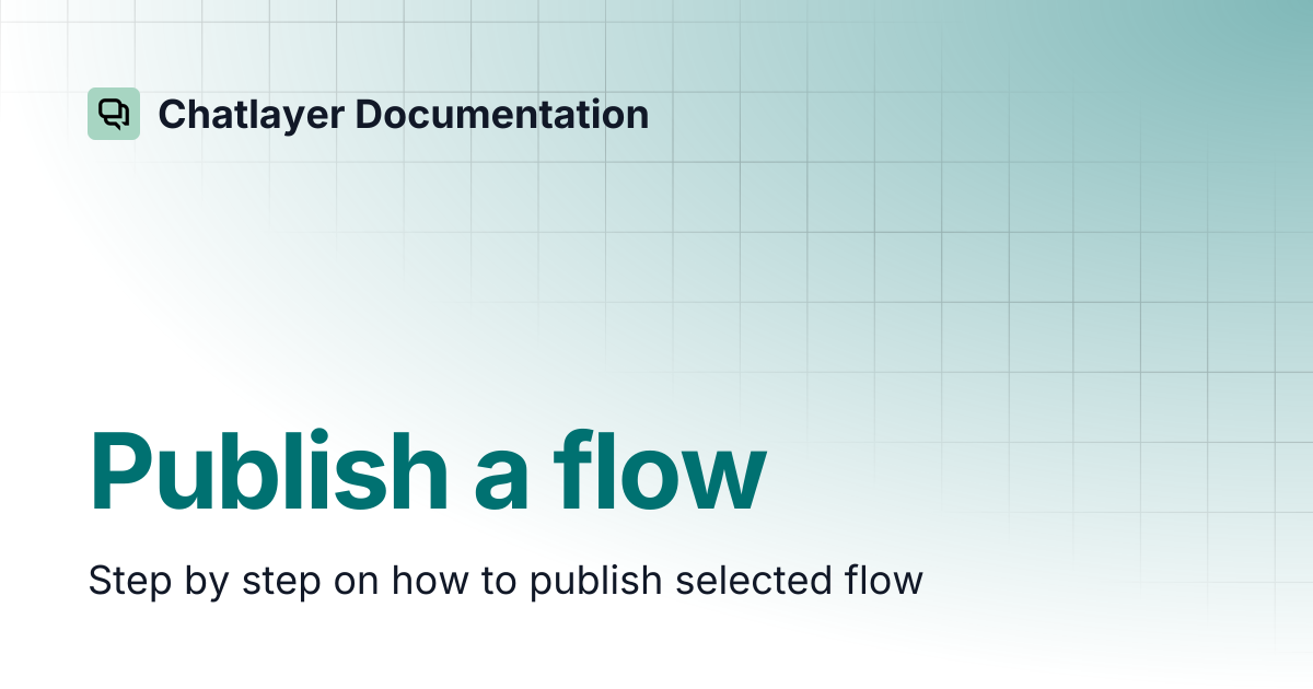Publish a flow | Chatlayer Documentation